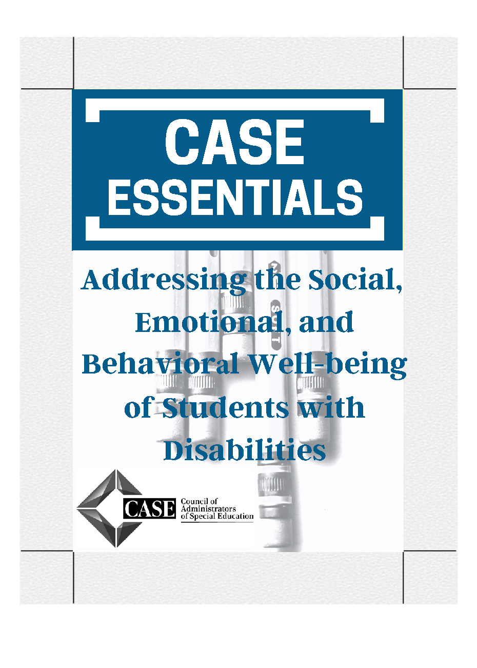 CASE ESSENTIAL: Addressing the Social, Emotional, and Behavioral Well-being of Students with Disabilities