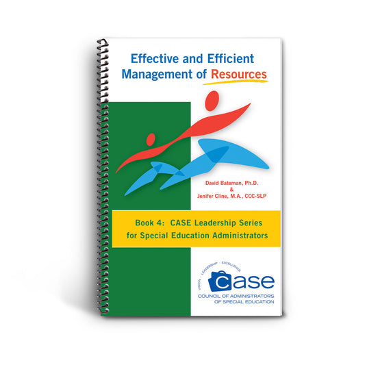 CASE Leadership Series, Book #4:  Effective and Efficient Management of Resources